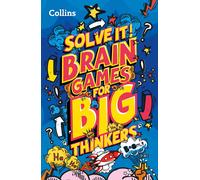 Solve It! -- Brain Games For Big Thinkers: More Than 120 Fun Puzzles For Kids Aged 8 And Above