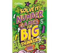 Solve It! -- Number Games For Big Thinkers: More Than 120 Fun Puzzles For Kids Aged 8 And Above