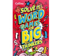 Solve It! -- Word Games For Big Thinkers: More Than 120 Fun Puzzles For Kids Aged 8 And Above