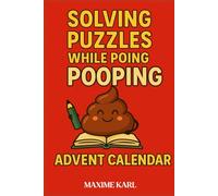 Solve Riddles While Pooping-Advent Calendar: The Popular Gift for Men and Women with Loads of Humor; 24 Days of Puzzles, Games, and Toilet Jokes
