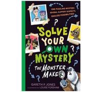 Solve Your Own Mystery: The Monster Maker