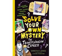 Solve Your Own Mystery: The Transylvanian Express