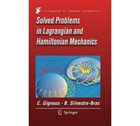 Solved Problems In Lagrangian And Hamiltonian Mechanics