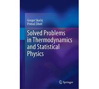 Solved Problems In Thermodynamics And Statistical Physics