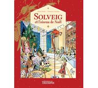 Solveig et l oiseau de Noël - Clémence Germain - Triomphe Eds Du - relié - Contes et légendes jeunesse