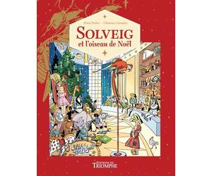 Solveig et l oiseau de Noël - Clémence Germain - Triomphe Eds Du - relié - Contes et légendes jeunesse