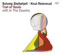 SOLVEIG/REIERSRUD,KNUT/IN THE COUNTRY SLETTAHJELL - TRAIL OF SOULS CD NEUF