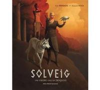 Solveig - Une viking chez les iroquois Fred Bernard (Auteur), François Roca (Illustration)