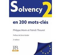 Solvency 2 en 200 mots-clés Philippe Morin (Auteur), Patrick Thourot (Auteur)