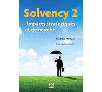 Solvency 2: Impacts stratégiques et de marché