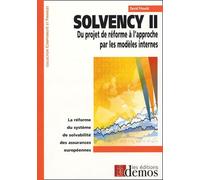 Solvency II: Du projet de réforme à l'approche par les modèles internes