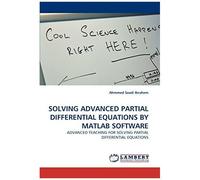 Solving Advanced Partial Differential Equations By Matlab Software