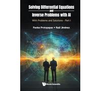 Solving Differential Equations And Inverse Problems With Ai: With Problems And Solutions - Part I