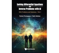 Solving Differential Equations And Inverse Problems With Ai: With Problems And Solutions - Part I