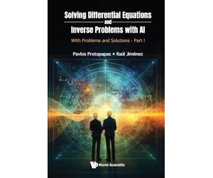 Solving Differential Equations And Inverse Problems With Ai: With Problems And Solutions - Part I