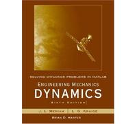 Solving Dynamics Problems In Matlab By Brian Harper T/A Engineering Mechanics Dynamics 6th Edition By Meriam And Kraige