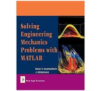 Solving Engineering Mechanics Problems With Matlab