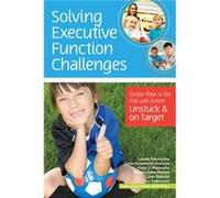 Solving Executive Function Challenges by Lisa Greenman Inconnu (Auteur)
