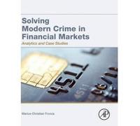 Solving Modern Crime in Financial Markets - [Version Originale] Marius - Cristian Frunza (Auteur)