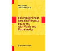 Solving Nonlinear Partial Differential Equations With Maple And Mathematica