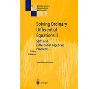 Solving Ordinary Differential Equations 2: Stiff and Differential-Algebraic Problems