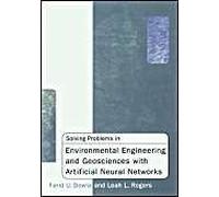 Solving Problems In Environmental Engineering And Geosciences With Artificial Neural Networks