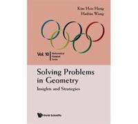 Solving Problems In Geometry Hoo Hang Kim, Haibin Wang (Auteur)