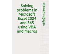 Solving Problems In Microsoft Excel 2024 And 365 Using Vba And Macros: 21 (Vba & Macros)