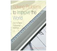 Solving Problems To Improve The World: Grid Formatted Engineering Notebook