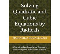Solving Quadratic and Cubic Equations by Radicals: A Structural and Algebraic Approach with Complete Radical Derivations