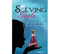 Solving Single: How To Get The Ring, Not The Runaround