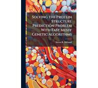 Solving the Protein Structure Prediction Problem With Fast Messy Genetic Algorithms