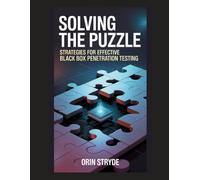 Solving the Puzzle: Strategies for Effective Black Box Penetration Testing