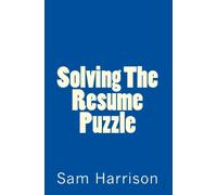 Solving The Resume Puzzle: Navigating Job Searching and Employment after the Global Financial Crisis