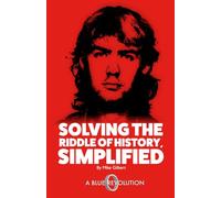 Solving The Riddle of History, Simplified