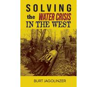 Solving The Water Crisis In The West