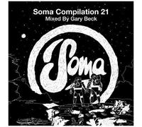 Soma Compilation 21 Mixed By Gary Beck
