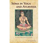 Soma In Yoga And Ayurveda
