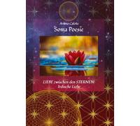 Soma Poesie - LIEBE zwischen den STERNEN: Irdische Liebe