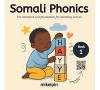 Somali Phonics: The standard and foundation for speaking Somali