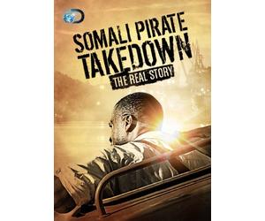 Somali Pirate Takedown: The Real Story