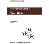 Somatic Cell Genetics Of Woody Plants