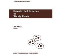 Somatic Cell Genetics Of Woody Plants