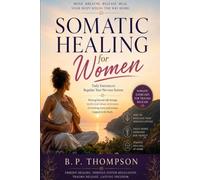 Somatic Healing for Women: Daily Exercises to Regulate Your Nervous System