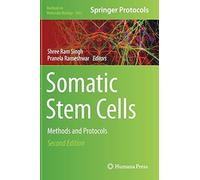 Somatic Stem Cells: Methods And Protocols (Methods In Molecular Biology)