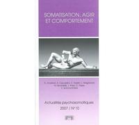 Somatisation, agir et comportement Tome 10 - Collectif - Georg - broché - Revue
