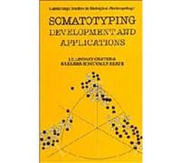 Somatotyping Development Applications, Cambridge Studies in Biological Anthropology Barbara Honeyman Heath, J.E. Lindsay Carter (Auteur)