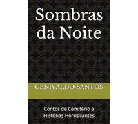 Sombras da Noite: Contos de Cemitério e Histórias Horripilantes