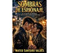 Sombras de espionaje: Un romance MM de espionaje y secretos prohibidos en el corazón de la Segunda Guerra Mundial