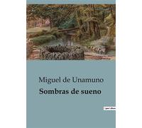 Sombras de sueno - Miguel de Unamuno - Culturea - broché - Roman